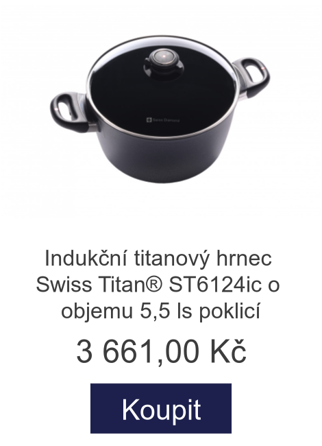 Indukční titanový hrnec Swiss Titan® ST6124ic o objemu 5,5 ls poklicí - 3 661 Kč