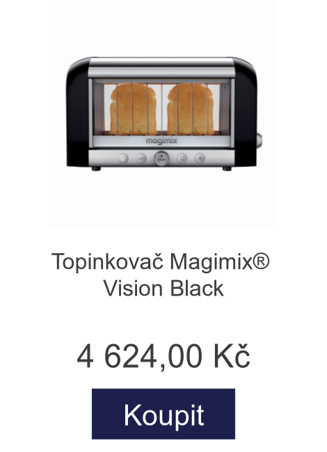 Topinkovač Magimix® Vision Black - 4 624 Kč