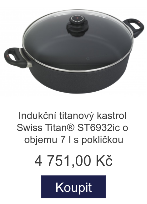 Indukční titanový kastrol Swiss Titan® ST6932ic o objemu 7 l s pokličkou - 4 751 Kč