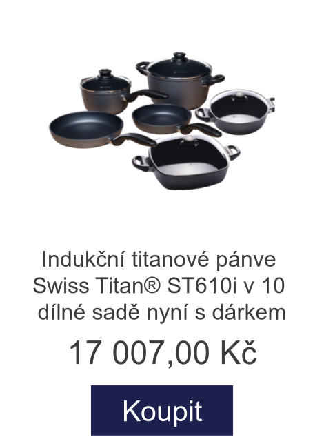 Indukční titanové pánve Swiss Titan® ST610i v 10 dílné sadě nyní s dárkem - 17 007 Kč