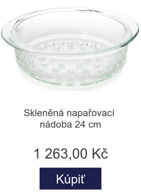 Skleněná napařovací nádoba 24 cm - 1 263 Kč