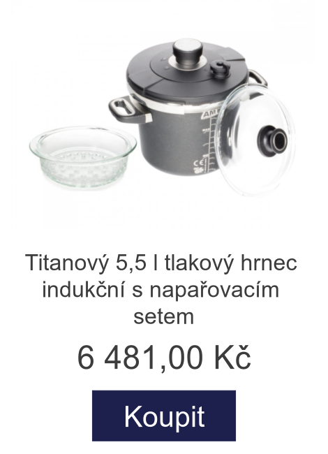 Titanový 5,5 l tlakový hrnec indukční s napařovacím setem - 6 481 Kč