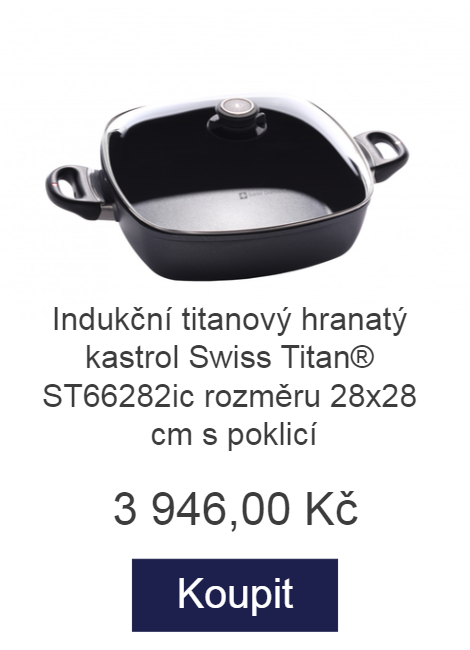 Indukční titanový hranatý kastrol Swiss Titan® ST66282ic rozměru 28x28 cm s poklicí - 3 946 Kč