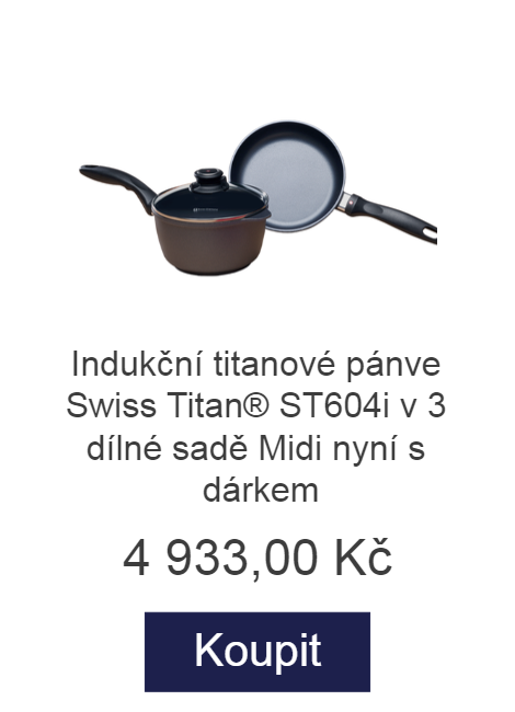Indukční titanové pánve Swiss Titan® ST604i v 3 dílné sadě Midi nyní s dárkem - 4 933 Kč